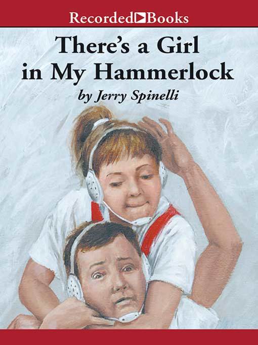 Title details for There's a Girl in My Hammerlock by Jerry Spinelli - Available
